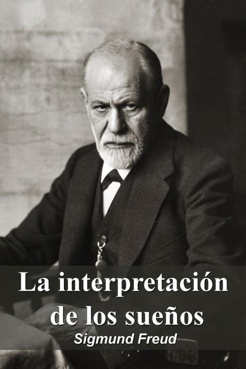 Cover of the book La interpretación de los sueños by Sigmund Freud, Dyalpha