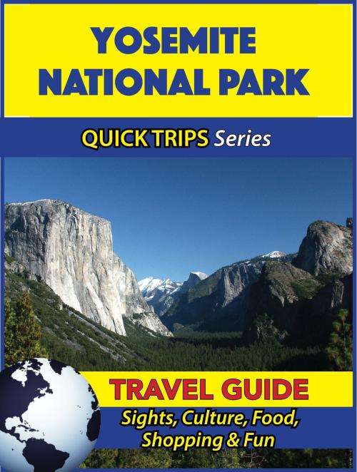Cover of the book Yosemite National Park Travel Guide (Quick Trips Series) by Jody Swift, Astute Press