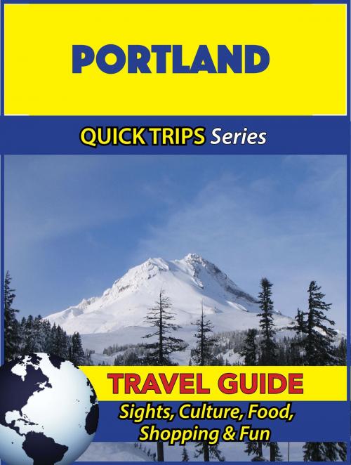 Cover of the book Portland Travel Guide (Quick Trips Series) by Jody Swift, Astute Press
