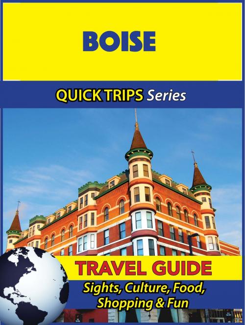 Cover of the book Boise Travel Guide (Quick Trips Series) by Jody Swift, Astute Press