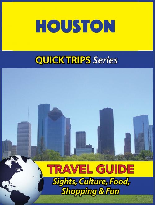 Cover of the book Houston Travel Guide (Quick Trips Series) by Jody Swift, Astute Press