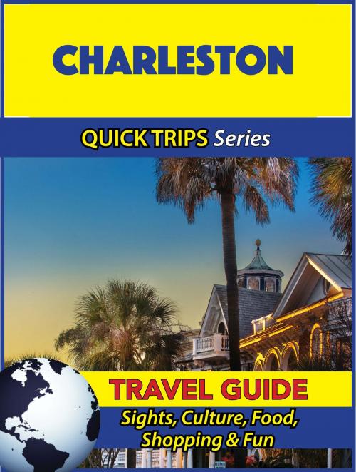 Cover of the book Charleston Travel Guide (Quick Trips Series) by Jody Swift, Astute Press