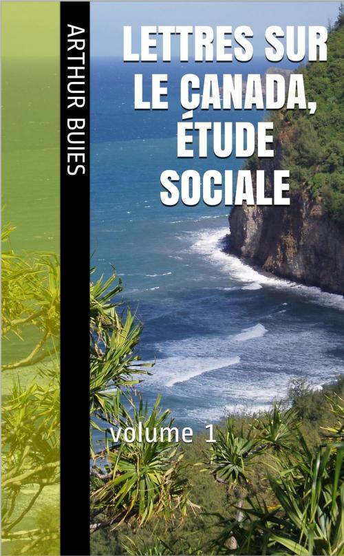 Cover of the book Lettres sur le Canada, étude sociale by Arthur Buies, NT