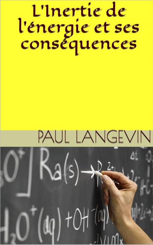 Cover of the book L’Inertie de l’énergie et ses conséquences by Paul Langevin, NT