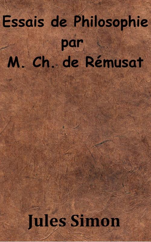 Cover of the book Essais de Philosophie par M. Ch. de Rémusat by Jules Simon, KKS
