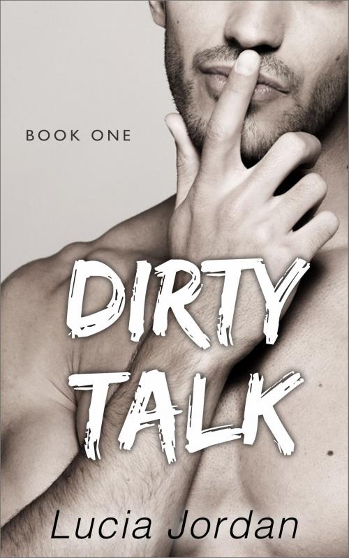 Cover of the book Dirty Talk by Lucia Jordan, Vasko