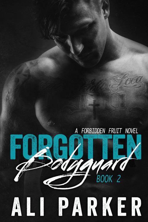 Cover of the book Forgotten Bodyguard 2 by Ali Parker, BrixBaxter Publishing