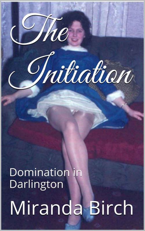 Cover of the book The Initiation by Miranda Birch, Birch Books