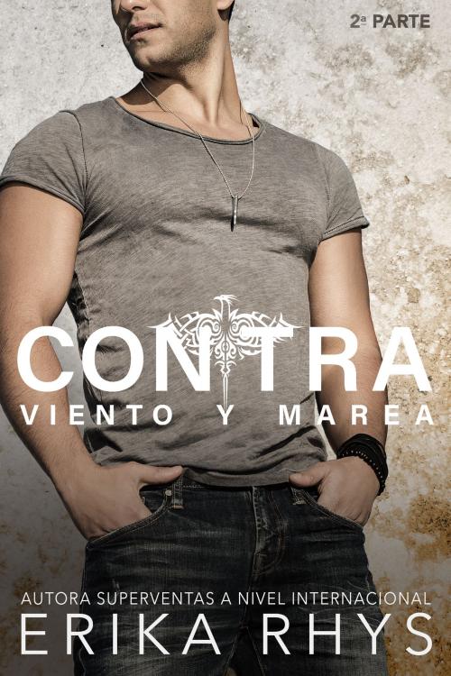 Cover of the book Contra Viento y Marea 2 by Erika Rhys, Inman Productions
