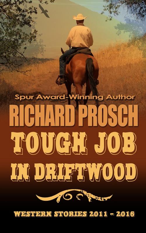 Cover of the book Tough Job in Driftwood by Richard Prosch, Lohman Hills Press