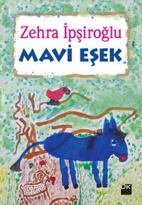 Cover of the book Mavi Eşek by Zehra İpşiroğlu, Doğan Kitap