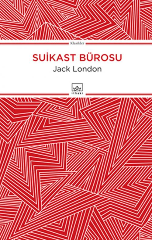 Cover of the book Suikast Bürosu by Jack London, İthaki Yayınları