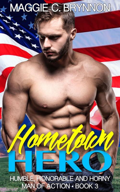 Cover of the book Hometown Hero by Maggie C. Brynnon, Rapps