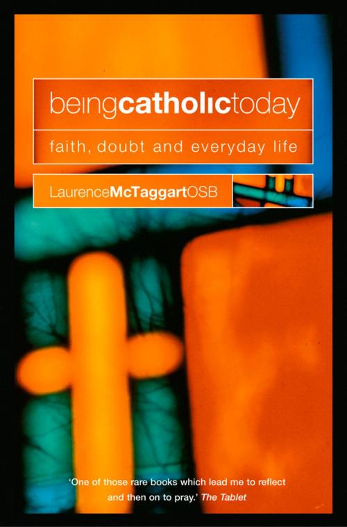 Cover of the book Being Catholic Today by Laurence McTaggart, HarperCollins Publishers