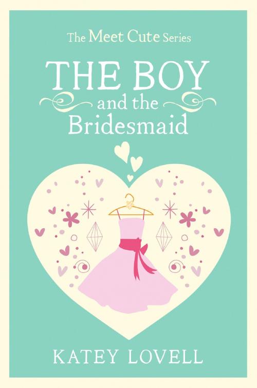 Cover of the book The Boy and the Bridesmaid: A Short Story (The Meet Cute) by Katey Lovell, HarperCollins Publishers