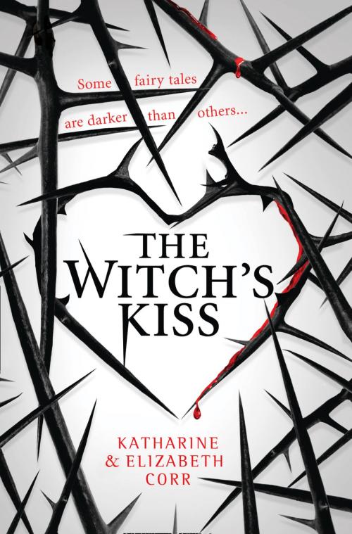 Cover of the book The Witch’s Kiss (The Witch’s Kiss Trilogy, Book 1) by Elizabeth Corr, Katharine Corr, HarperCollins Publishers