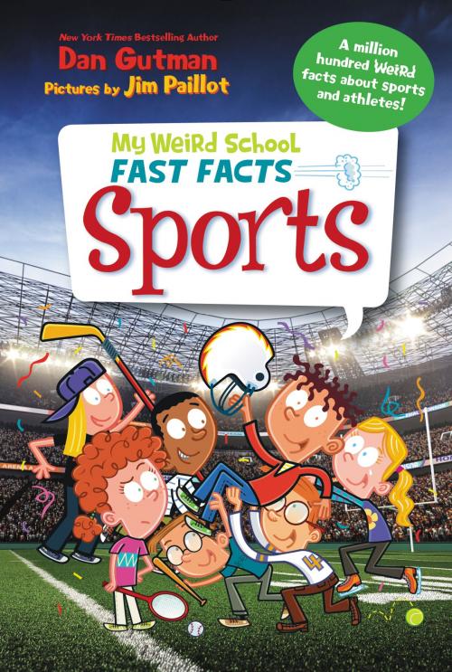 Cover of the book My Weird School Fast Facts: Sports by Dan Gutman, HarperCollins