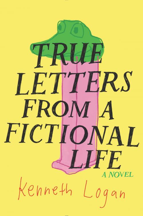 Cover of the book True Letters from a Fictional Life by Kenneth Logan, HarperTeen