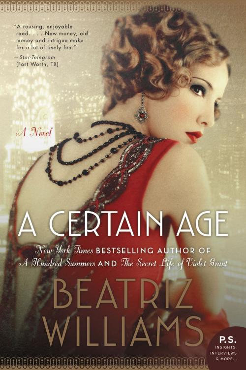 Cover of the book A Certain Age by Beatriz Williams, William Morrow