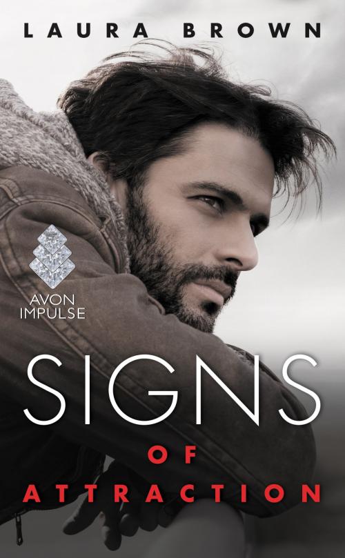 Cover of the book Signs of Attraction by Laura Brown, Avon Impulse