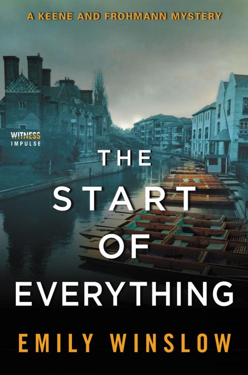 Cover of the book The Start of Everything by Emily Winslow, Witness Impulse