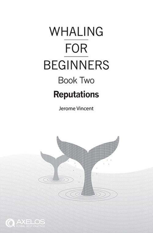 Cover of the book Whaling for Beginners Book Two: Reputations by Jerome Vincent, The Stationery Office Ltd