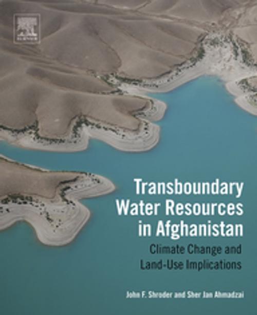 Cover of the book Transboundary Water Resources in Afghanistan by John F. Shroder, Sher Jan Ahmadzai, Elsevier Science