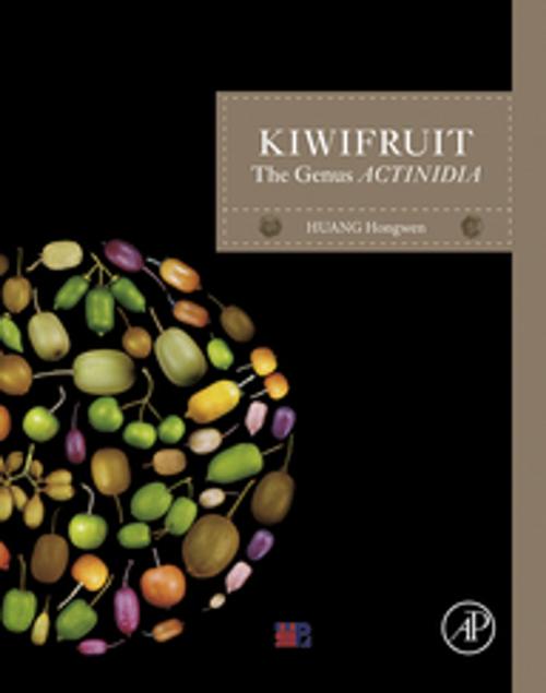 Cover of the book Kiwifruit by Hongwen Huang, Elsevier Science