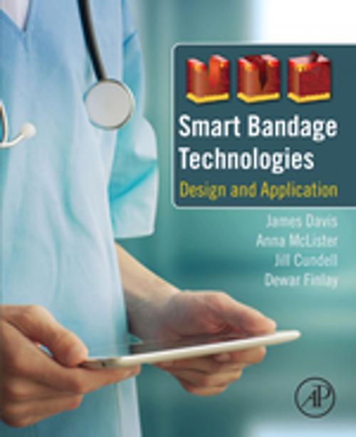 Cover of the book Smart Bandage Technologies by James Davis, Elsevier Science