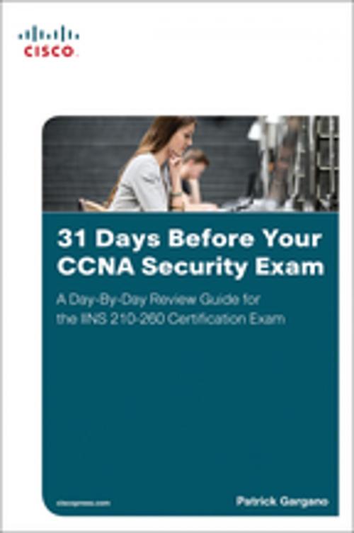 Cover of the book 31 Days Before Your CCNA Security Exam by Patrick Gargano, Pearson Education