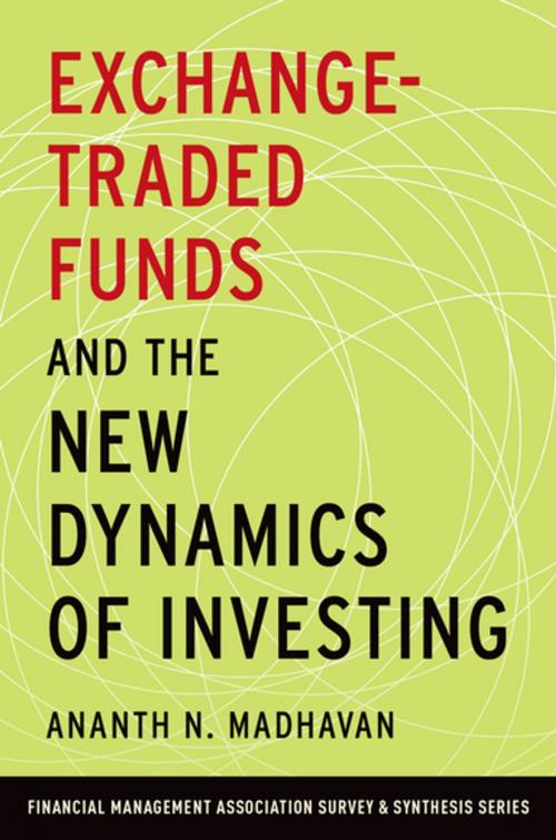 Cover of the book Exchange-Traded Funds and the New Dynamics of Investing by Ananth N. Madhavan, Oxford University Press