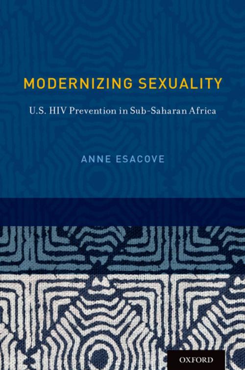 Cover of the book Modernizing Sexuality by Anne Esacove, Oxford University Press