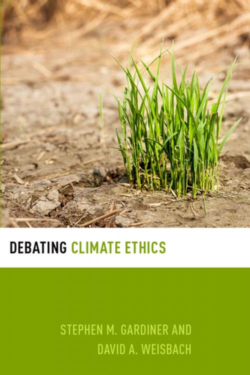 Cover of the book Debating Climate Ethics by Stephen M. Gardiner, David A. Weisbach, Oxford University Press