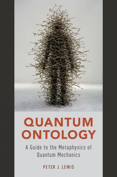 Cover of the book Quantum Ontology by Peter J. Lewis, Oxford University Press