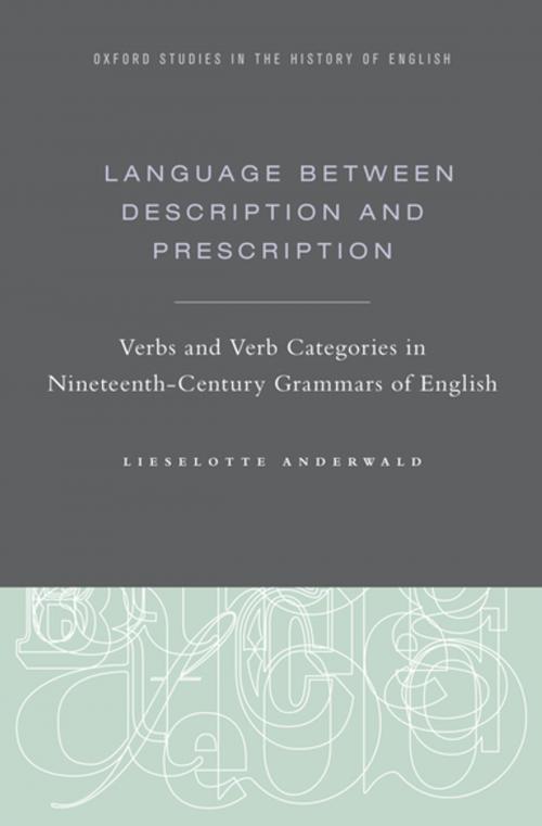 Cover of the book Language Between Description and Prescription by Lieselotte Anderwald, Oxford University Press