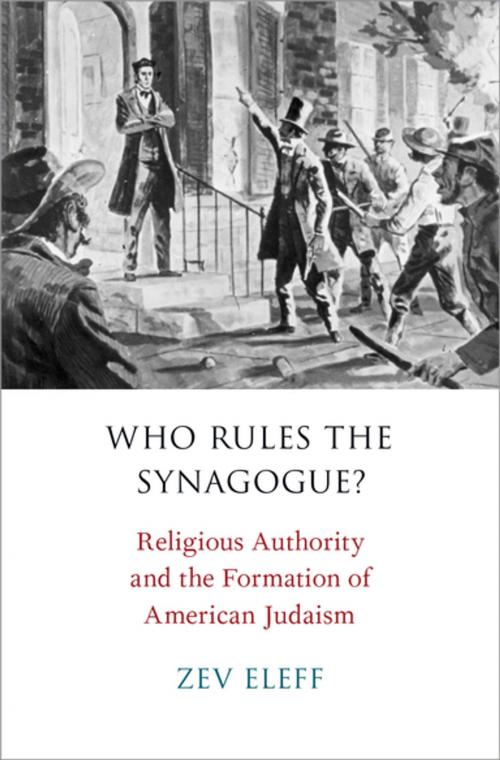 Cover of the book Who Rules the Synagogue? by Zev Eleff, Oxford University Press