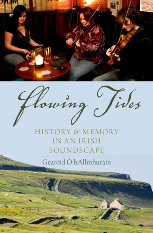 Cover of the book Flowing Tides by Gearóid Ó hAllmhuráin, Oxford University Press