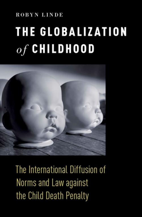 Cover of the book The Globalization of Childhood by Robyn Linde, Oxford University Press