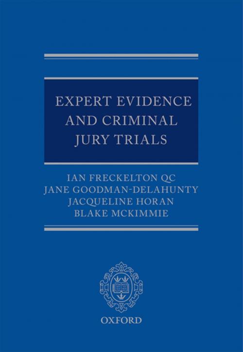 Cover of the book Expert Evidence and Criminal Jury Trials by Ian Freckelton QC, Jane Goodman-Delahunty, Jacqueline Horan, Blake McKimmie, OUP Oxford