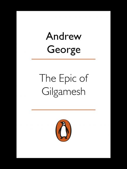 Cover of the book The Epic of Gilgamesh by Penguin Books Ltd, Penguin Books Ltd