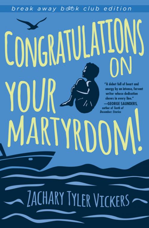 Cover of the book Congratulations on Your Martyrdom! by Zachary Tyler Vickers, Indiana University Press