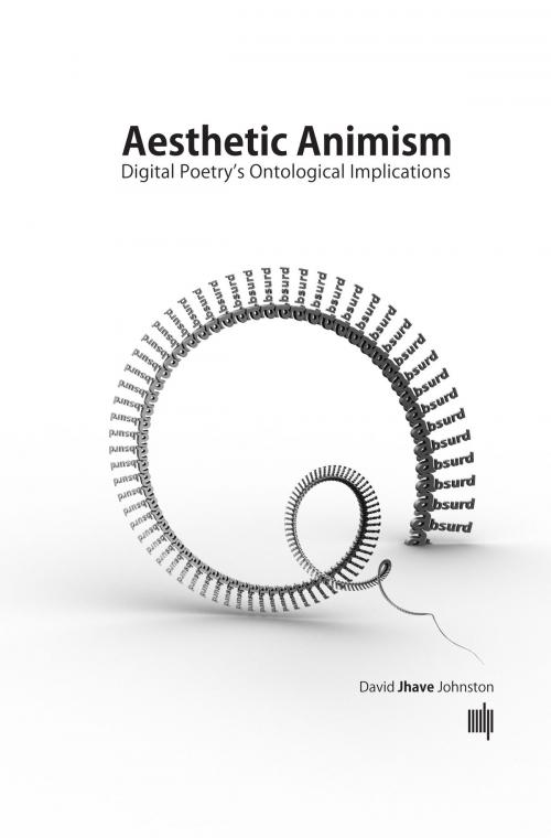 Cover of the book Aesthetic Animism by David Jhave Johnston, The MIT Press