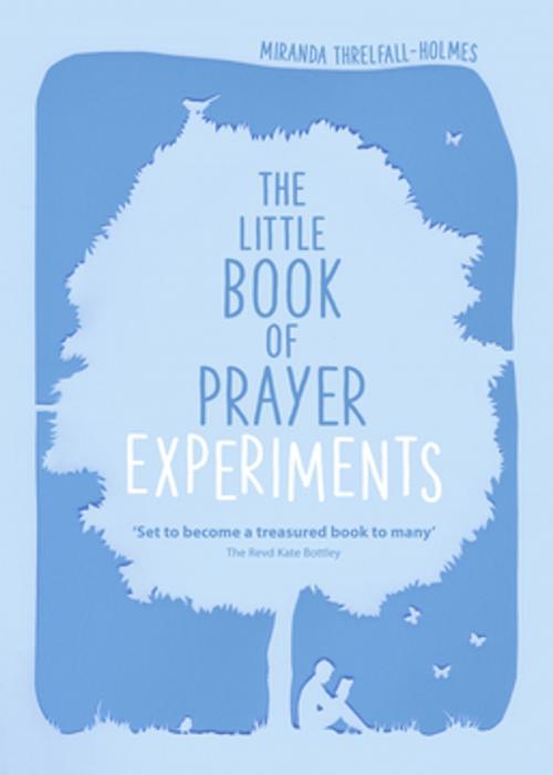 Cover of the book The Little Book of Prayer Experiments by Miranda Threlfall-Holmes, SPCK