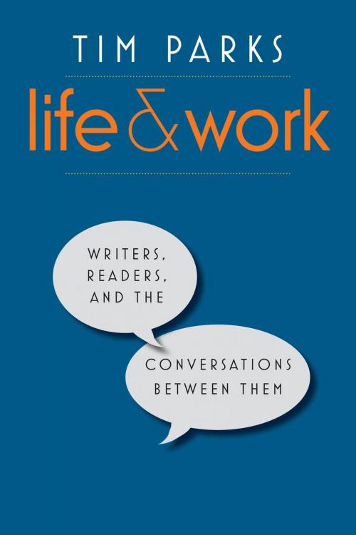 Cover of the book Life and Work by Tim Parks, Yale University Press