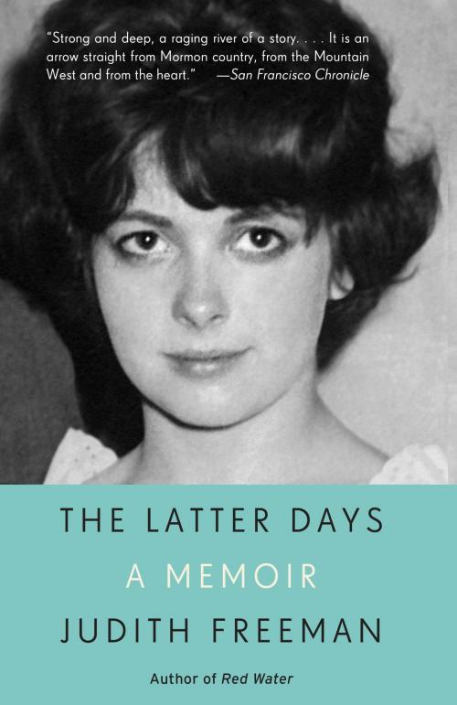Cover of the book The Latter Days by Judith Freeman, Knopf Doubleday Publishing Group