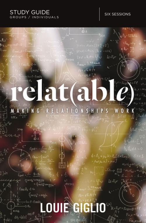 Cover of the book Relatable Study Guide by Louie Giglio, Thomas Nelson