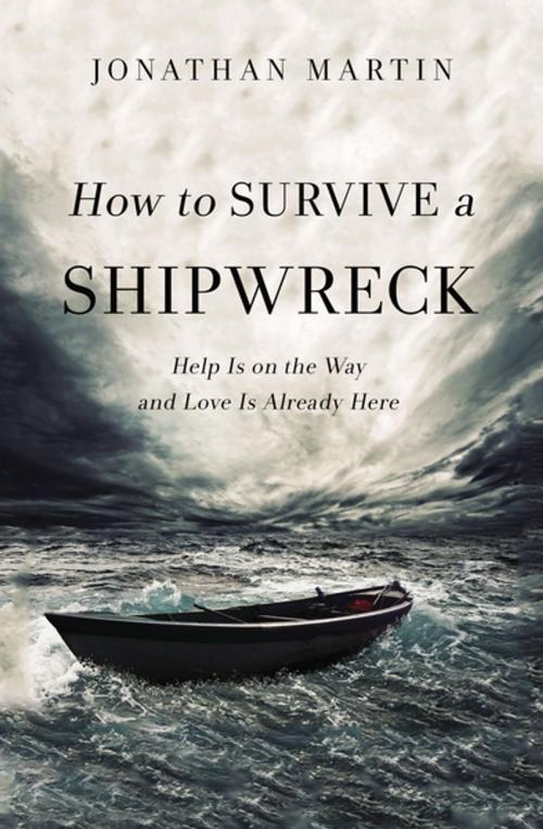 Cover of the book How to Survive a Shipwreck by Jonathan Martin, Zondervan
