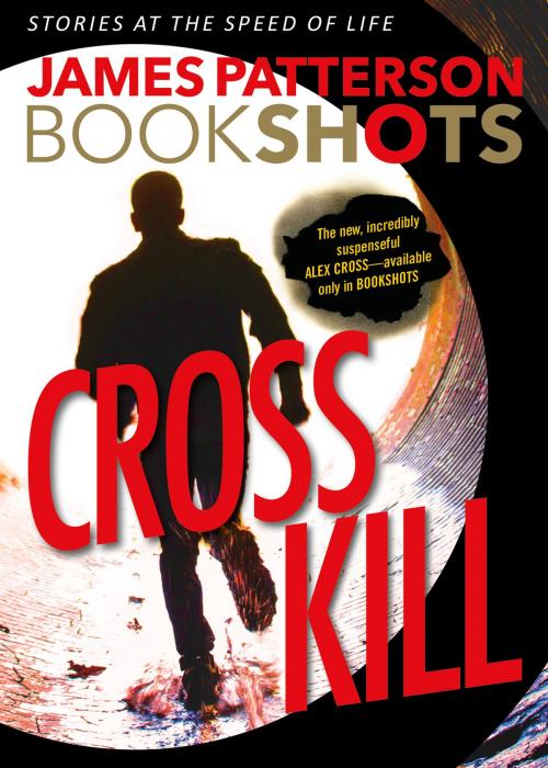 Cover of the book Cross Kill by James Patterson, Little, Brown and Company