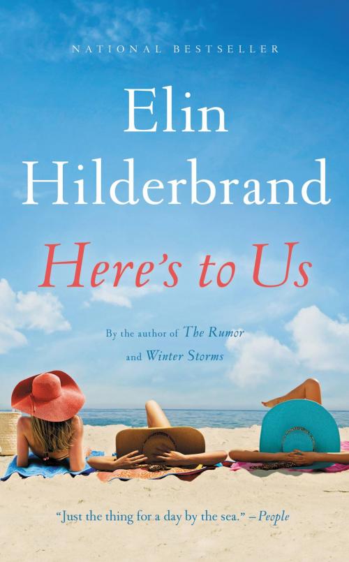 Cover of the book Here's to Us by Elin Hilderbrand, Little, Brown and Company