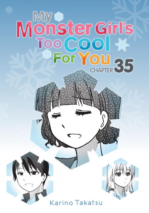 Cover of the book My Monster Girl's Too Cool for You, Chapter 35 by Karino Takatsu, Yen Press
